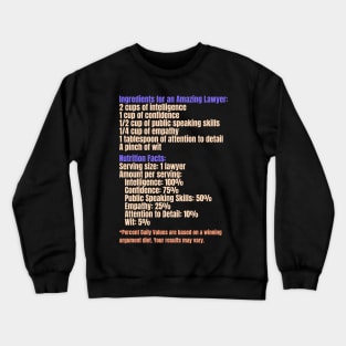 Ingredients for an Amazing Lawyer Crewneck Sweatshirt